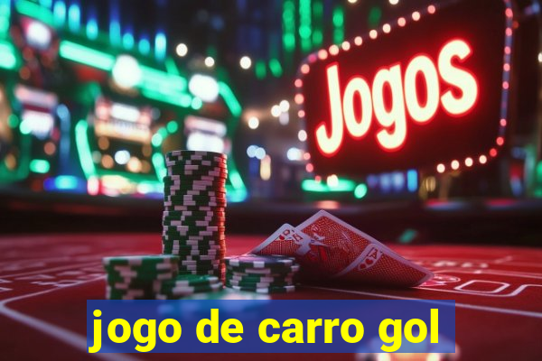 jogo de carro gol